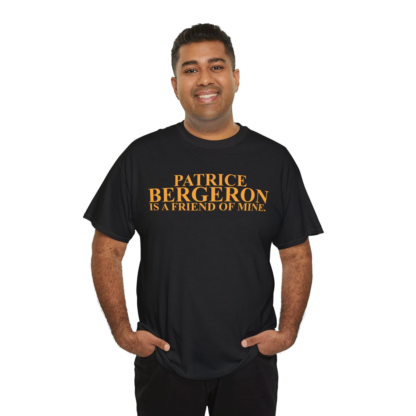 Patrice Bergeron Is A Friend Of Mine T-Shirt