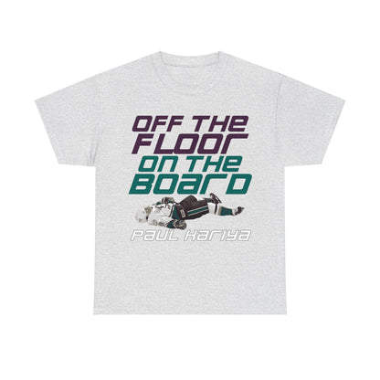 Paul Kariya "Off The Floor and On The Board" T-Shirt