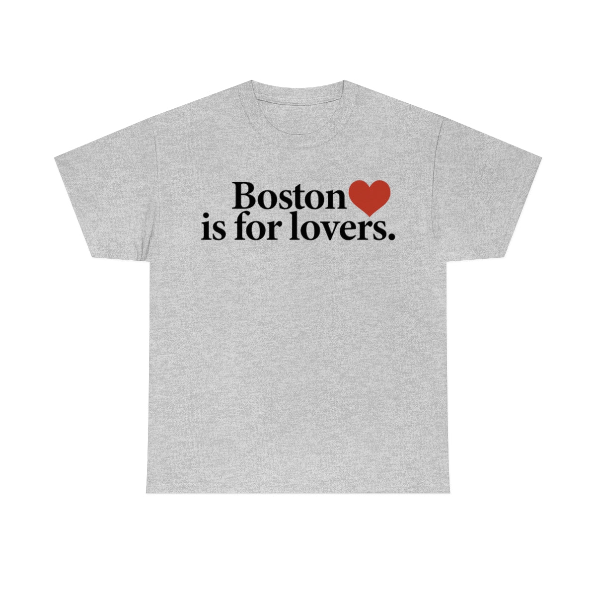 Boston Is For Lovers T-Shirt